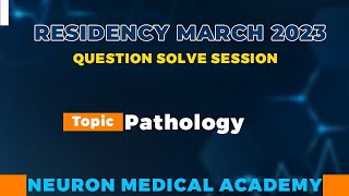 Residency March 2023 Question Solve Session  Topic  Pathology [upl. by Llenyt]