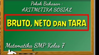 BRUTO NETO dan TARA Aritmetika Sosial  Matematika SMP Kelas 7 [upl. by Pike]