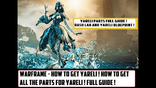 Warframe  How To Get Yareli  How To Get All Yareli Parts  Full Guide [upl. by Lennahc]