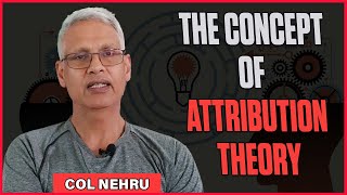 Use Attribution Theory To Excel in Life  Col M M Nehru ExIO 17 SSB [upl. by Callahan]