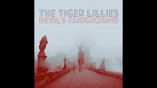 The Tiger Lillies – Lilies Are Her Home [upl. by Nerin]