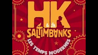 HK Les Saltimbanks  Nos Révoltes Nos Rêves [upl. by Mile]