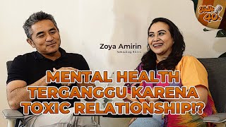 TIPS TERHINDAR DARI MENTAL HEALTH ISSUES KARENA TOXIC RELATIONSHIP ALA ZOYA AMIRIN  Talk 40s [upl. by Gena724]