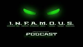 Infamous Podcast Episode 169 [upl. by Faludi]