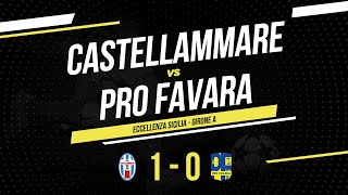 Castellammare  Pro Favara  Eccellenza Sicilia  Highlights amp Goals [upl. by Anilemrac680]