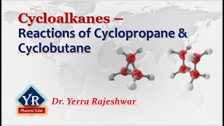 Cycloalkanes  Reactions of Cyclopropane amp Cyclobutane  YR Pharma Tube  Dr Rajeshwar Yerra [upl. by Ferrand]