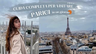 2 La GUIDA COMPLETA per VISITARE PARIGI per la prima volta e non PARTE 2 [upl. by Eissed306]