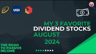 My 3 Favorite Dividend Stocks  August Edition [upl. by Lucio]