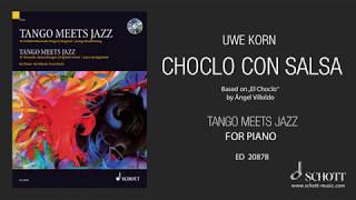 Choclo con Salsa by Uwe Korn from quotTango Meets Jazzquot for piano SCHOTT MUSIC [upl. by Ardnuhsal193]