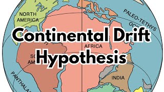 Continental Drift Hypothesis [upl. by Anyak]