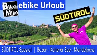 Südtirol Spezial  eBiken in Südtirol  Von Bozen über den Kalterer See zum Mendelpass und zurück [upl. by Wiskind]