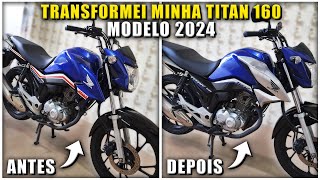 COMO TRANSFORMAR UMA TITAN 160 NO MODELO 2023 [upl. by Peisch997]