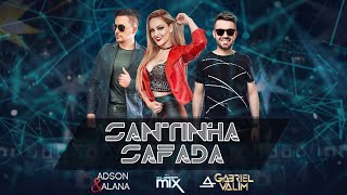 ADSON E ALANA  SANTINHA SAFADA  CLIPE OFICIAL  ft Gabriel Valim  Dj Cleber Mix  eletrofunk [upl. by Teraj]