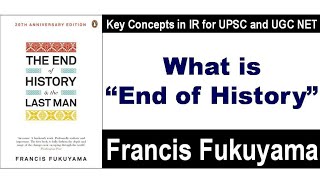 End of History  Francis Fukuyama  Key concepts in International Relations for UPSC and UGC NET [upl. by Sacul]