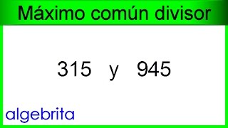 Máximo común divisor de 315 y 945 problema 309 [upl. by Lemrahc274]