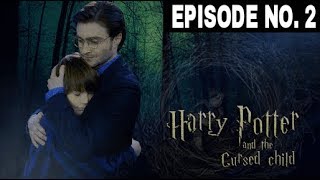 Harry Potter and the Cursed Child story in hindi  EPISODE NO2 [upl. by Naihs]