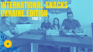 Universal Yums  Ukraine Subscription Box  The Linhart Family  Part 2 [upl. by Eimat]