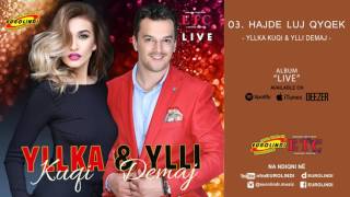 Yllka Kuqi amp Ylli Demaj  Hajde luj qyqek LIVE audio Live  2017 [upl. by Eerak840]