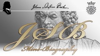 Johann Sebastian Bach The Short Biography in 10 Minutes [upl. by Ilene]