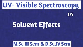 UVVISIBLE Spectroscopy Solvent Effects NOBLECHEMISTRY [upl. by Aronoh]