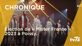 Retour sur la finale de Mister France 2023 à Poissy [upl. by Shanahan]