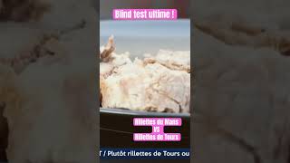 Rillettes du Mans VS Rillettes de Tours  le Blind test ultime [upl. by Ardnoek]