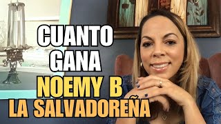 🤑 CUANTO GANA NOEMY B LA SALVADOREÑA EN YOUTUBE [upl. by Yelyah]