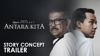 Belajar PERNIAGAAN Melalui DRAMA  Drama Korporat ANTARA KITA Story Concept Trailer 2024 [upl. by Becca68]