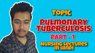 Pulmonary Tuberculosis  Infectious disease  Nursing lecture in hindi Msn 1 [upl. by Harbour]