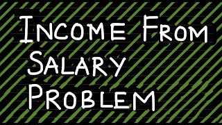 Income from Salary  Problem All provisions cmainter [upl. by Vareck]