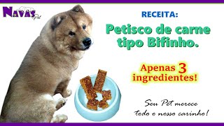 Petisco de carne tipo Bifinho p Cães e Gatos Apenas 3 Ingredientes [upl. by Bucky]