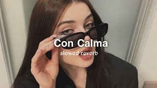 con calma  slowed  reverb [upl. by Ahse]