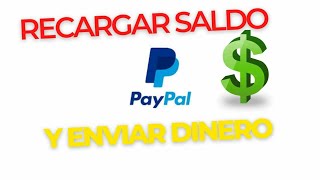 ¿Cómo recargar saldo en Paypal en 2023 y cómo enviar dinero a otra persona [upl. by Ycnan]