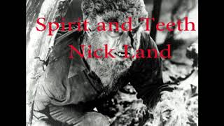 Spirit and Teeth  Nick Land Audiobook [upl. by Alyakcim577]