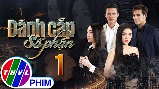 PHIM ĐÁNH CẮP SỐ PHẬN  TẬP 1  PHIM BỘ VIỆT NAM HAY NHẤT 2023  PHIM TÂM LÝ XÃ HỘI MỚI NHẤT 2023 [upl. by Yenor259]