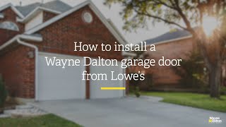 How to install a Wayne Dalton garage door from Lowe’s [upl. by Acinor]