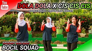 DOLA DOLA X CIS CIS CIS  DANCE KREASI  TIKTOK PALING VIRAL  BOCIL SQUAD  MOMMY BINTANG [upl. by Nani]