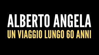 Alberto Angela Un viaggio lungo 60 anni [upl. by Jennie269]