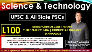 L100 THREE PARENTS BABAY  MITOCHONDRIAL GENE THERAPY  PRONUCLEAR TRANSFER  DR RAVI AGRAHARI SIR [upl. by Talyah]