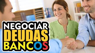 CÓMO NEGOCIAR TUS DEUDAS CON LOS BANCOS ➤ PROPUESTAS DE PAGO [upl. by Enelehcim]