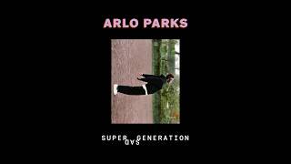 Arlo Parks  Super Sad Generation [upl. by Nahoj690]