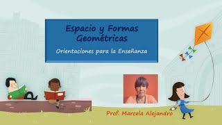 El Espacio y las Formas Geométricas Orientaciones para la enseñanza [upl. by Amjan]