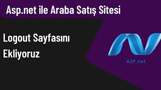 AspNet Ders 27 Logout Sayfasını Ekliyoruz [upl. by Juliette720]