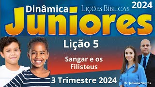 EBD Lição 5 Juniores  Sangar e os Filisteus  EBD 3 Trimestre 2024 [upl. by Marciano]