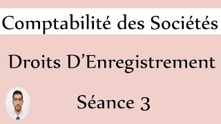 La Comptabilité des Sociétés  Droits DEnregistrement [upl. by Ayres]