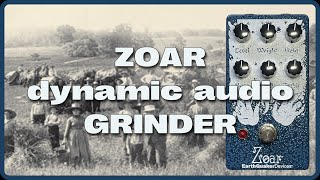 Zoar Dynamic Audio Grinder from Earthquaker devices [upl. by Leilani]