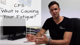 CFS What Is Causing Your Fatigue [upl. by Attehcram]