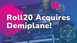 Roll20 Acquires Demiplane  The VTT War Steps Up a Notch [upl. by Eelrehpotsirhc]