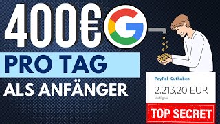 Verdiene 400€TAG durch Google🕒🤑💰 Online Geld verdienen 2024 für Anfänger [upl. by Nosle]