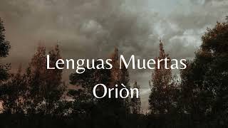 LENGUAS MUERTASORION letra [upl. by Lalaj]